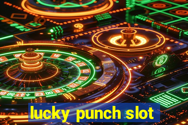 lucky punch slot