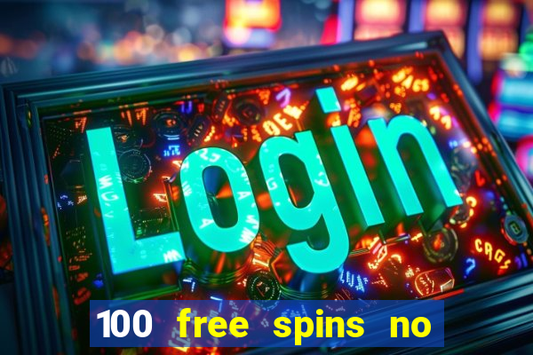 100 free spins no deposit at a uk casino