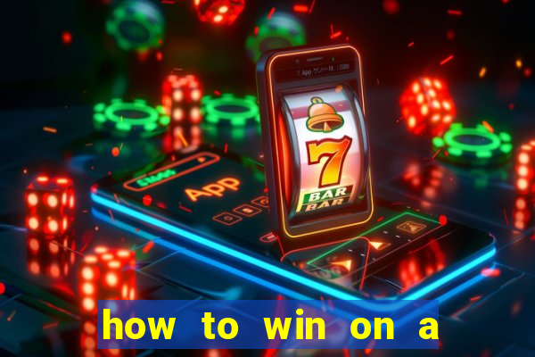 how to win on a slot machine in a casino