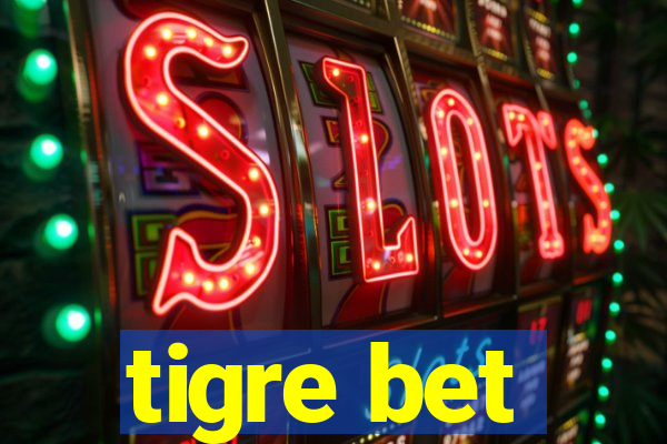 tigre bet