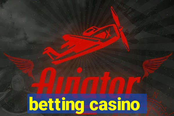 betting casino