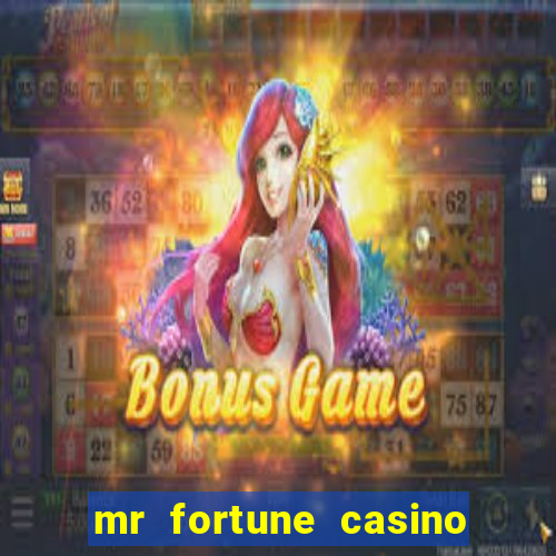 mr fortune casino paga mesmo