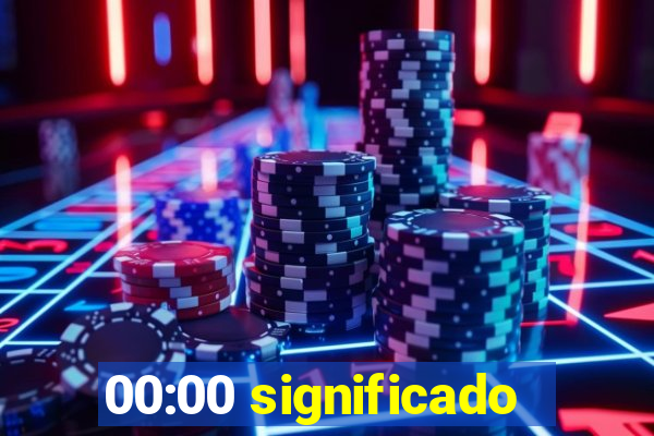 00:00 significado