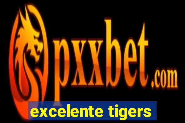 excelente tigers