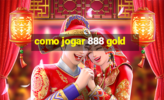 como jogar 888 gold