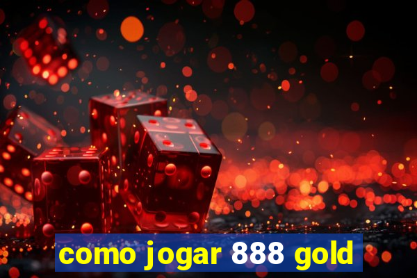 como jogar 888 gold