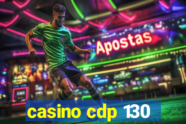 casino cdp 130