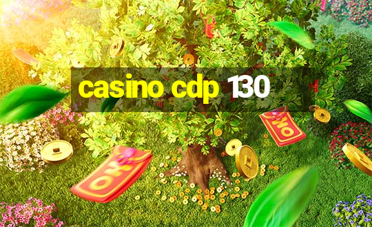 casino cdp 130