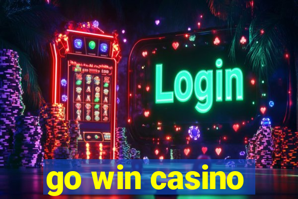 go win casino