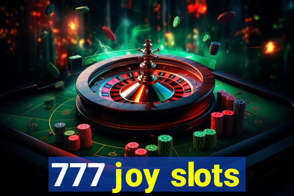 777 joy slots