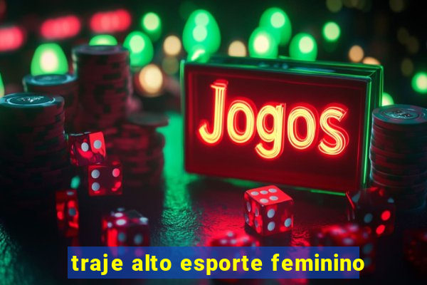 traje alto esporte feminino