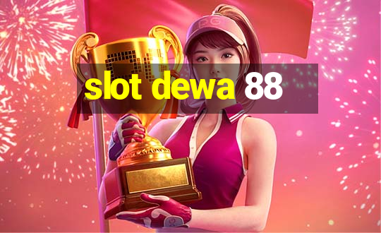 slot dewa 88