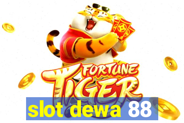 slot dewa 88