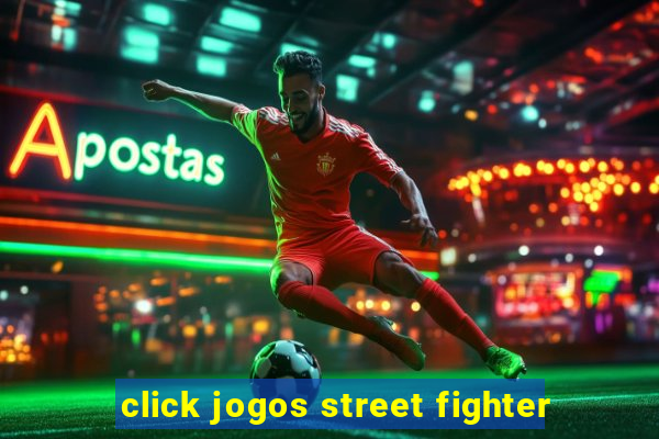 click jogos street fighter