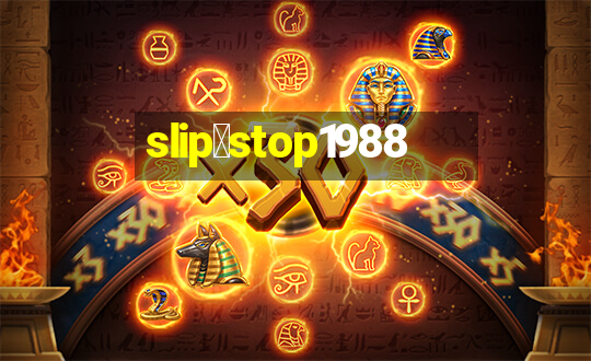 slip＆stop1988