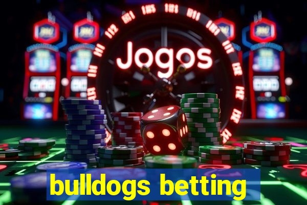 bulldogs betting