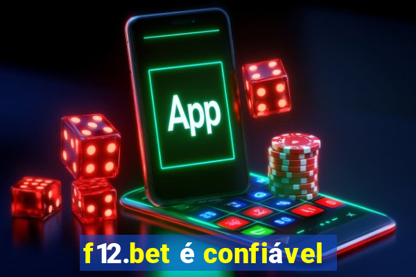 f12.bet é confiável