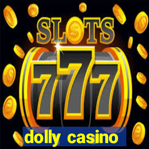 dolly casino