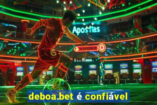 deboa.bet é confiável