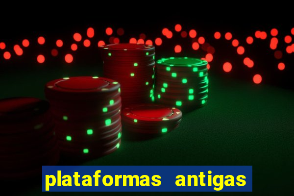 plataformas antigas de jogos slots