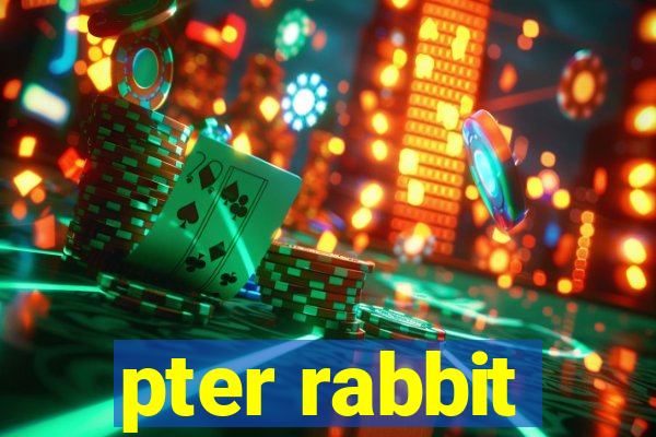 pter rabbit