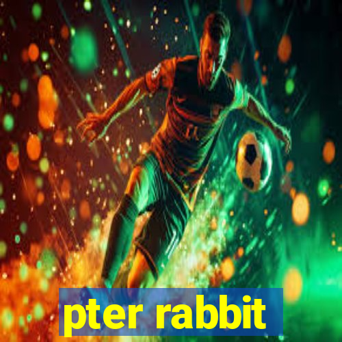 pter rabbit