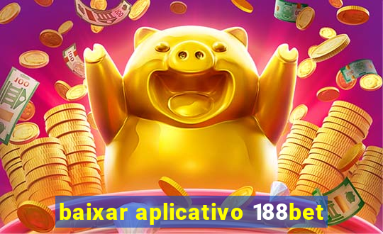 baixar aplicativo 188bet