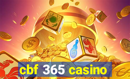 cbf 365 casino