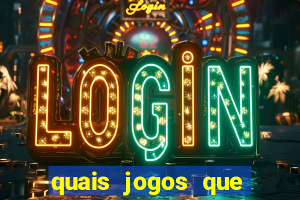 quais jogos que ganha dinheiro de verdade