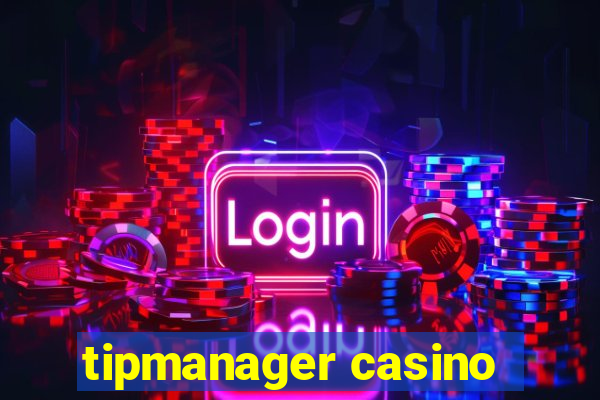 tipmanager casino