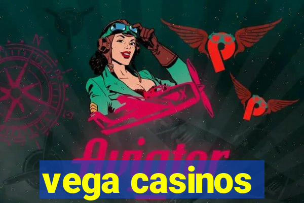 vega casinos