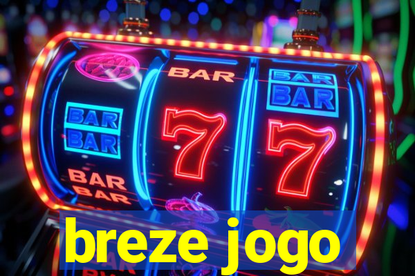 breze jogo