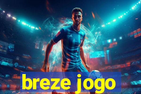 breze jogo