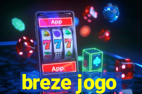 breze jogo