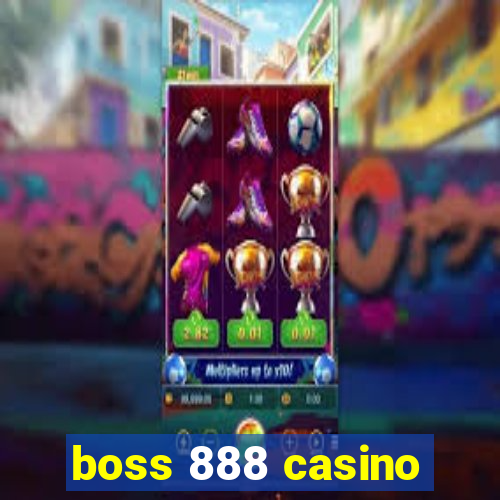 boss 888 casino