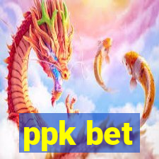 ppk bet