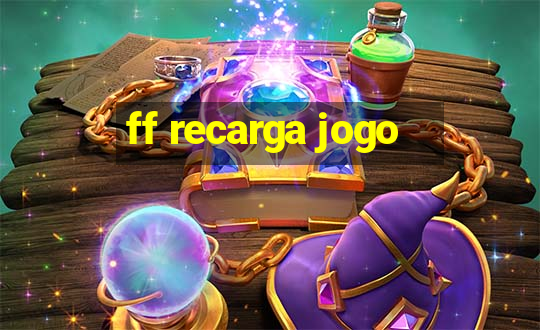 ff recarga jogo