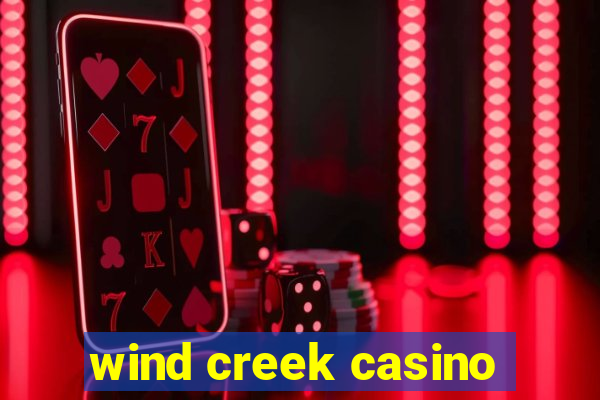 wind creek casino