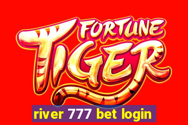 river 777 bet login