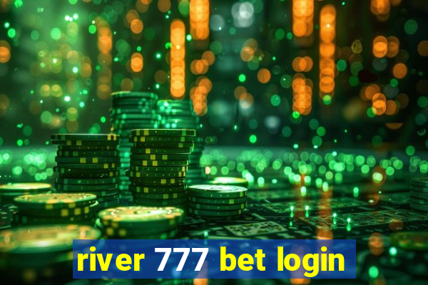 river 777 bet login