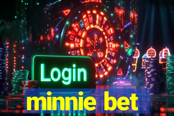 minnie bet