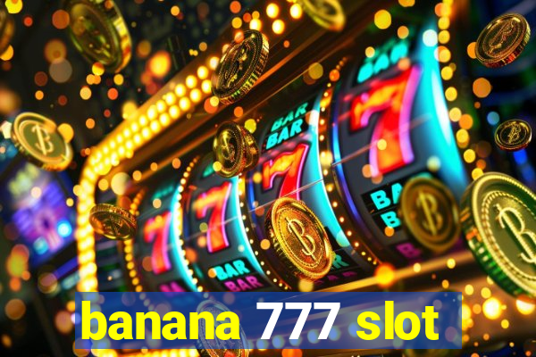 banana 777 slot