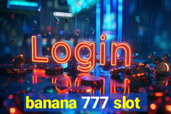 banana 777 slot