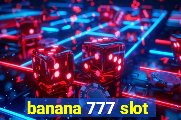 banana 777 slot