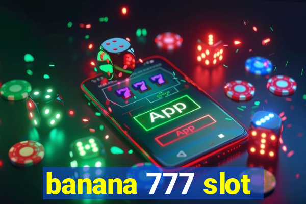 banana 777 slot