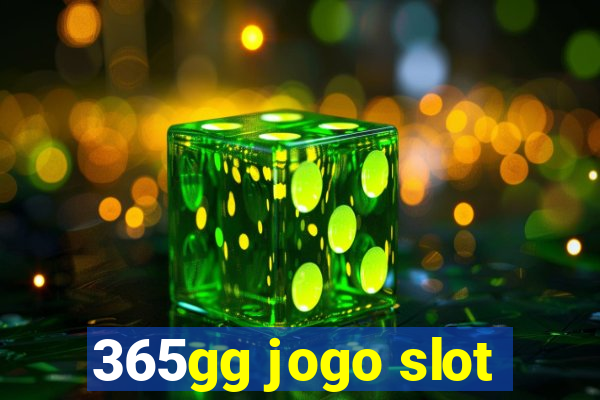 365gg jogo slot