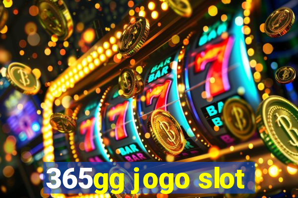 365gg jogo slot