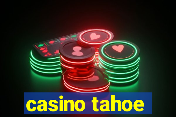 casino tahoe