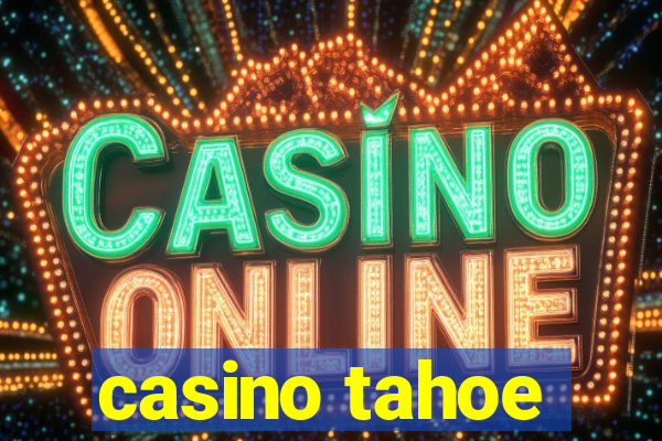 casino tahoe