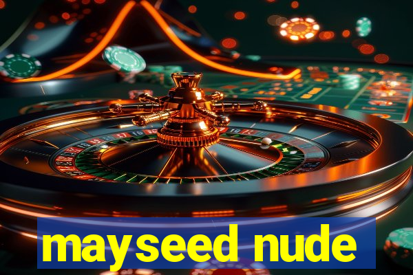 mayseed nude